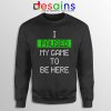I Paused My Game To Be Here Sweatshirt Gamer Sweater S-3XL