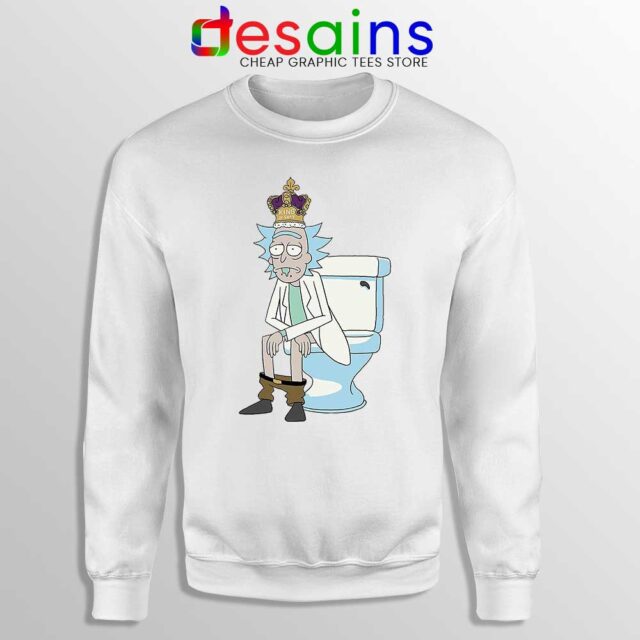 King of Shit Rick Sweatshirt