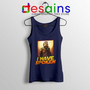 Kuill I Have Spoken Navy Tank Top The Mandalorian Tank Tops S-3XL