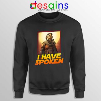 Kuill I Have Spoken Sweatshirt The Mandalorian Sweater S-3XL