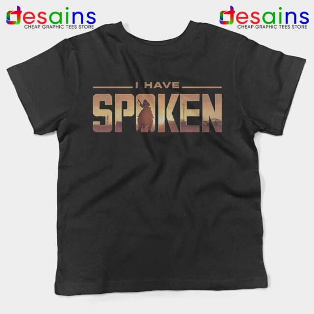 Mandalorian I Have Spoken Kids Tshirt