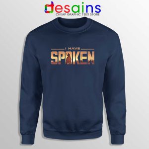 Mandalorian I Have Spoken Navy Sweatshirt Star Wars Sweater S-3XL