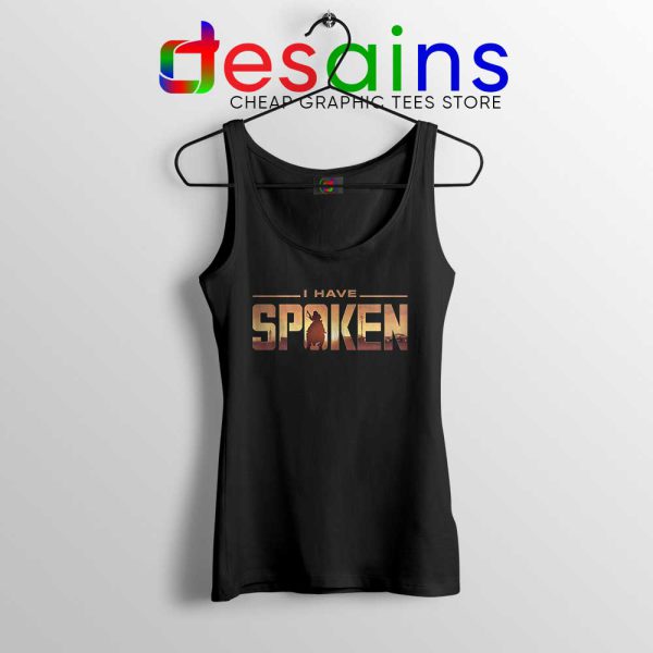 Mandalorian I Have Spoken Tank Top Star Wars Tank Tops S-3XL