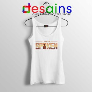 Mandalorian I Have Spoken White Tank Top Star Wars Tank Tops S-3XL