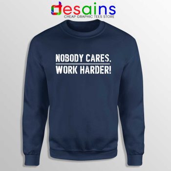 Nobody Cares Work Harder Navy Sweatshirt Lamar Jackson Sweater S-3XL