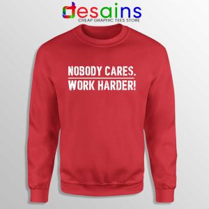 Nobody Cares Work Harder Red Sweatshirt Lamar Jackson Sweater