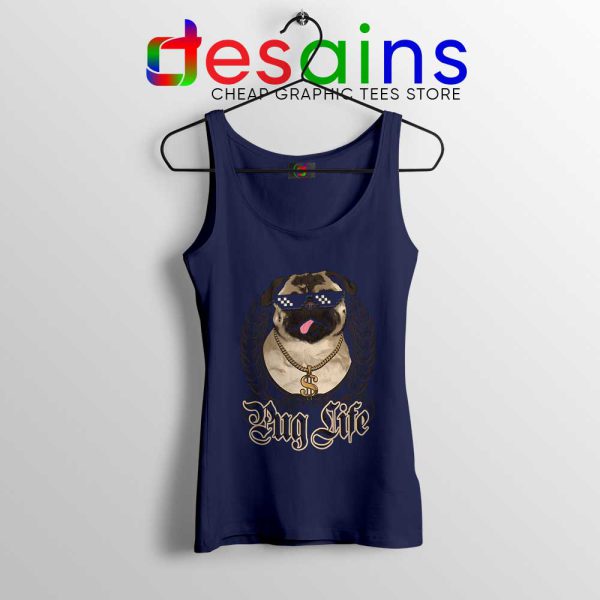 Pug Life Style Navy Tank Top Pug Dog Breed Tank Tops S-3XL