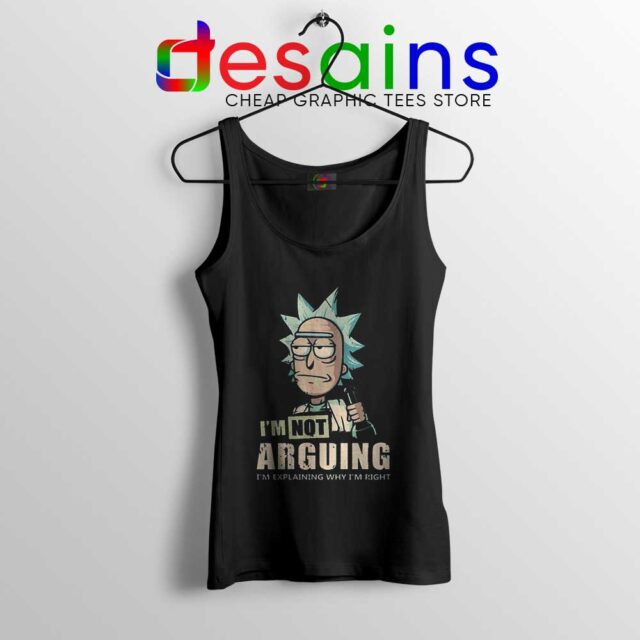 Rick Sanchez Im Not Arguing Tank Top