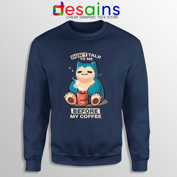 Snorlax Dont Talk To Me Navy Sweatshirt Pokemon Sweater