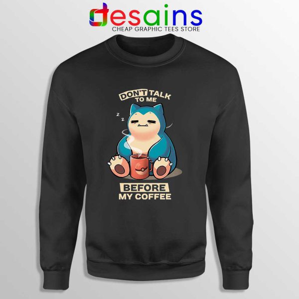 Snorlax Dont Talk To Me Sweatshirt Pokemon Sweater S-3XL