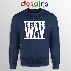 This is the Way Navy Sweatshirt The Mandalorian Sweater S-3XL
