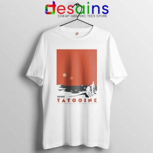 Visit Tatooine White Tshirt Star Wars Location Tee Shirts S-3XL