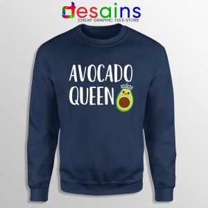 Avocado Queen Navy Sweatshirt Girls Funny Avocado Sweaters