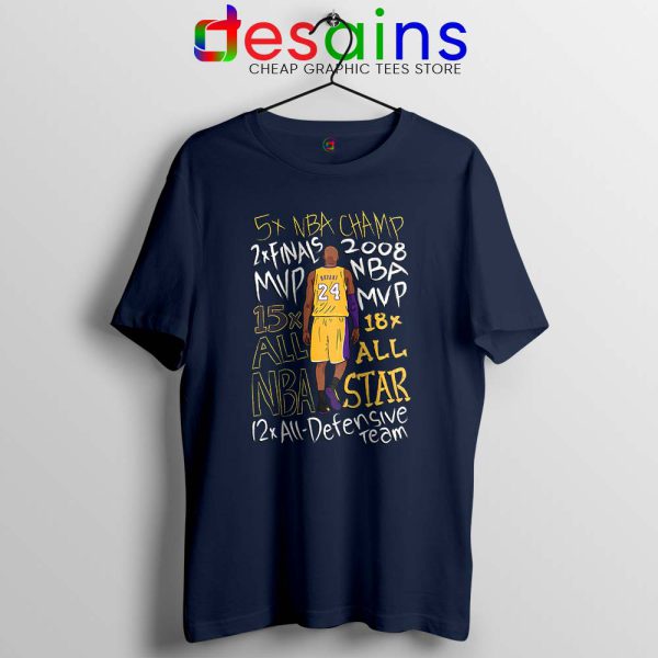 Best Kobe Bryant Accolades Navy Tshirt RIP Kobe Bryant NBA Tees