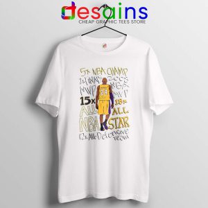 Best Kobe Bryant Accolades White Tshirt RIP Kobe Bryant NBA Tees