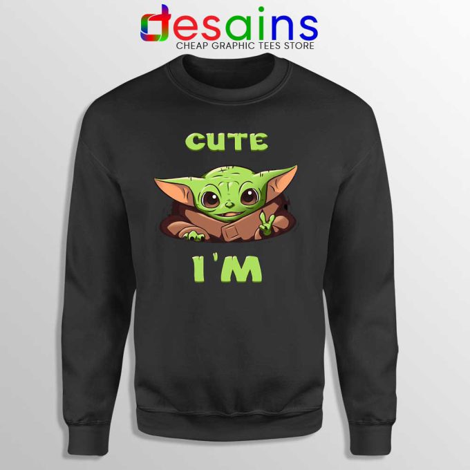 Cute Im The Child Sweatshirt Baby Yoda Sweater S-3XL