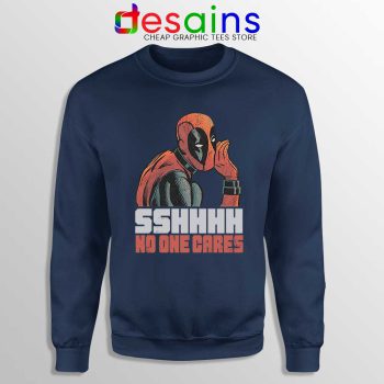 Deadpool No One Cares Navy Sweatshirt Funny Deadpool Sweaters