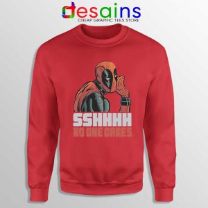 Deadpool No One Cares Red Sweatshirt Funny Deadpool Sweaters