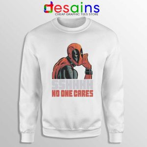 Deadpool No One Cares White Sweatshirt Funny Deadpool Sweaters