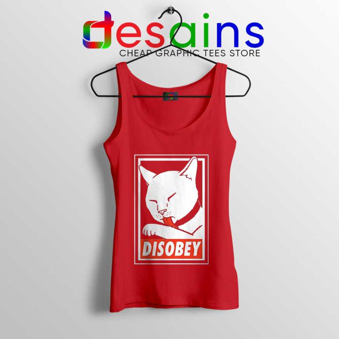 Disobey Cat Red Tank Top Funny Obey Clothing Cats Tops