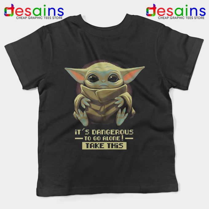 Its Dangerous To Go Alone Kids Tshirt Baby Yoda Youth Tees S-XL