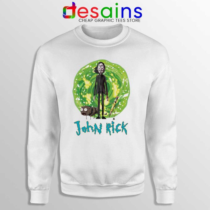 John Rick Chapter 3 White Sweatshirt Rick Sanchez John Wick Sweaters