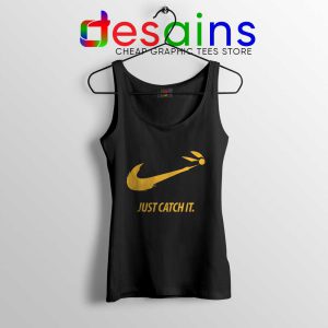 Just Catch It Tank Top Catch Harry Potter Tops S-3XL