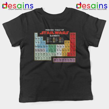 Periodic Table of Star Wars Kids Tshirt Star Wars Youth Tees S-XL