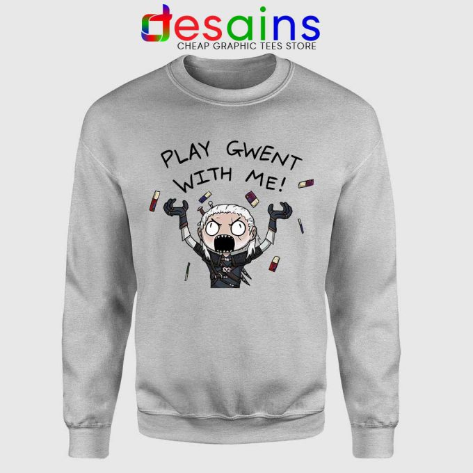 Play Gwent With Me Sport Grey Sweatshirt The Witcher 3 Wild Hunt Sweaters