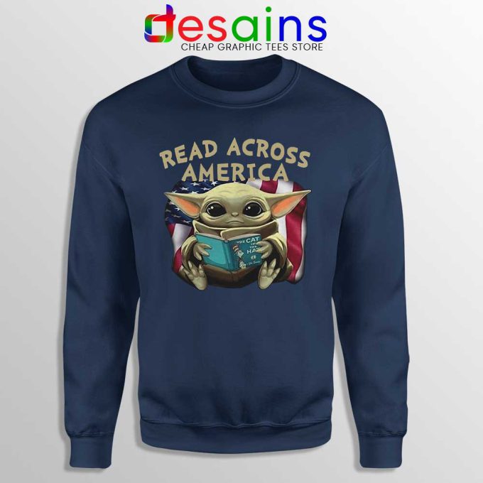 Read Across America Baby Yoda Navy Sweatshirt Star Wars Sweater