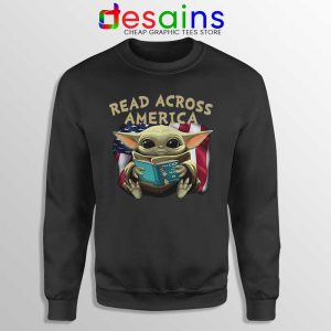 Read Across America Baby Yoda Sweatshirt Star Wars Sweater S-3XL