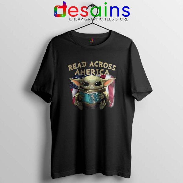 Read Across America Baby Yoda Tshirt Star Wars Tee Shirts S-3XL