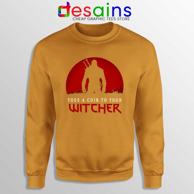 Toss A Coin to Your Witcher Orange Sweatshirt The Witcher Netflix