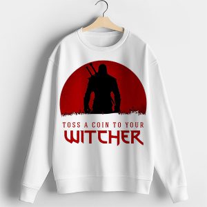 Toss A Coin to Your Witcher White Sweatshirt Netflix Season 3