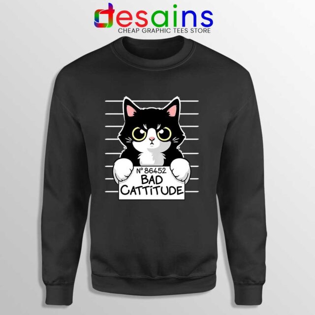 Bad Cattitude Cat Mug Shot Sweatshirt