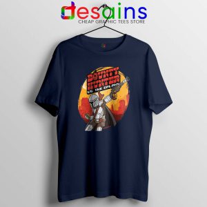 Bounty Hunter vs The Galaxy Navy Tshirt The Mandalorian Tee Shirts