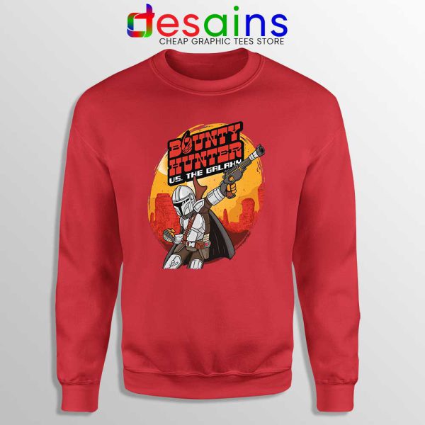 Bounty Hunter vs The Galaxy Red Sweatshirt The Mandalorian Sweaters