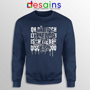 Bäbi Isch Liebe Disch Navy Sweatshirt Oliver Pocher Sweaters S-3XL