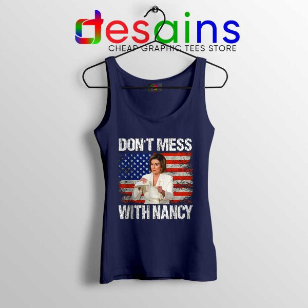 Dont Mess with Nancy Navy Tank Top Nancy vs Trump Tops