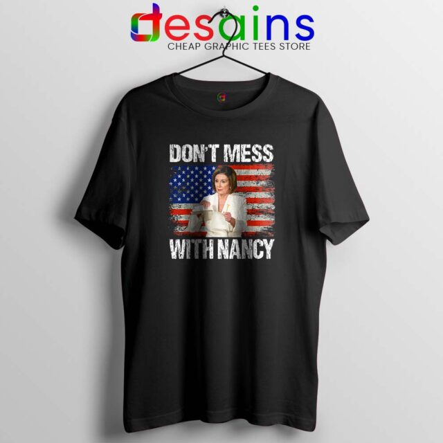 Dont Mess with Nancy Tshirt