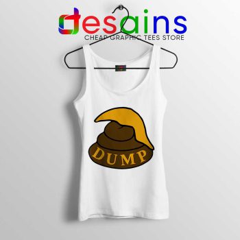 Dump Shit Trump Hair Tank Top Funny Donald Trump Tops Size S-3XL