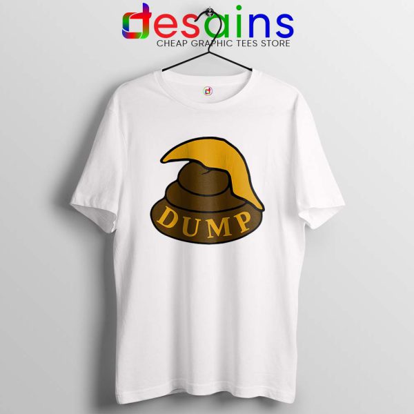 Dump Shit Trump Hair Tshirt Funny Donald Trump Tee Shirts S-3XL