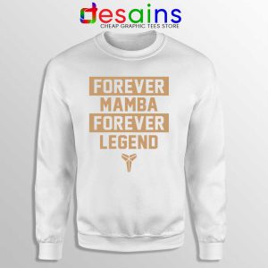 Forever Mamba Forever Legend White Sweatshirt RIP Kobe Bryant