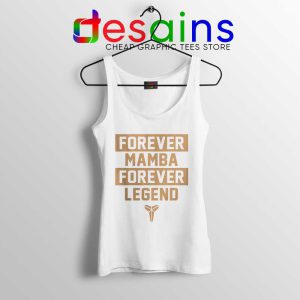 Forever Mamba Forever Legend White Tank Top RIP Kobe Bryant Tops