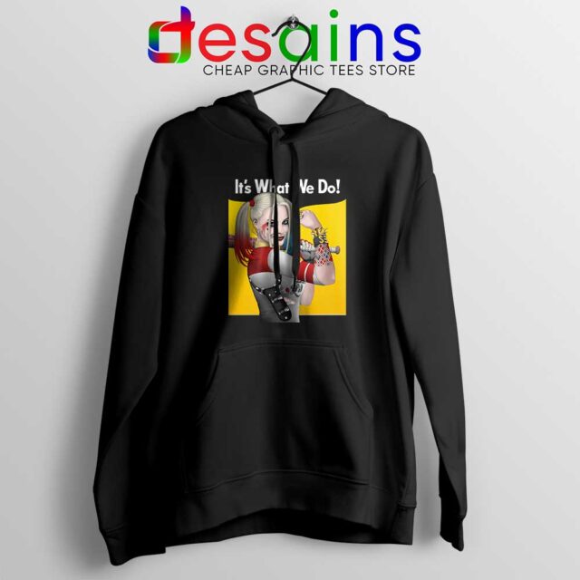 Costume Harley Quinn Birds of Prey Hoodie Its What We Do