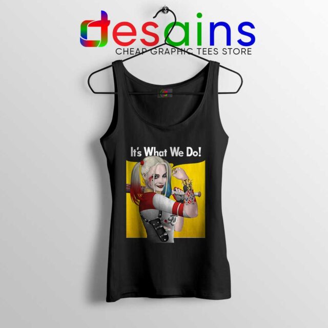 Joker Harley Quinn Birds of Prey Tank Top Its What We Do