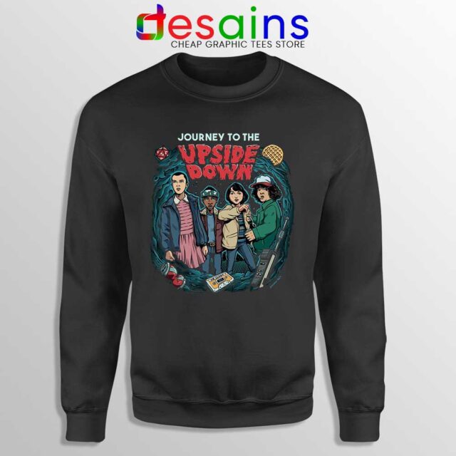 Journey To The Upside Down Sweatshirt