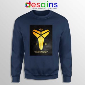 Kobe Bryant Tribute Quotes Navy Sweatshirt You Asked for my Hustle Sweaters