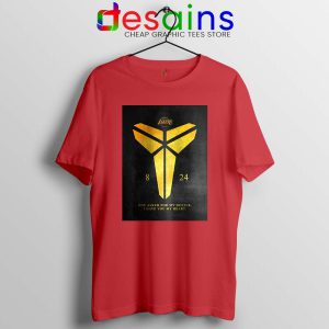 Kobe Bryant Tribute Quotes Red Tshirt You Asked for my Hustle Tees