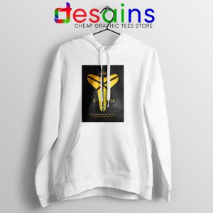 Kobe Bryant Tribute Quotes White Hoodie You Asked for my Hustle